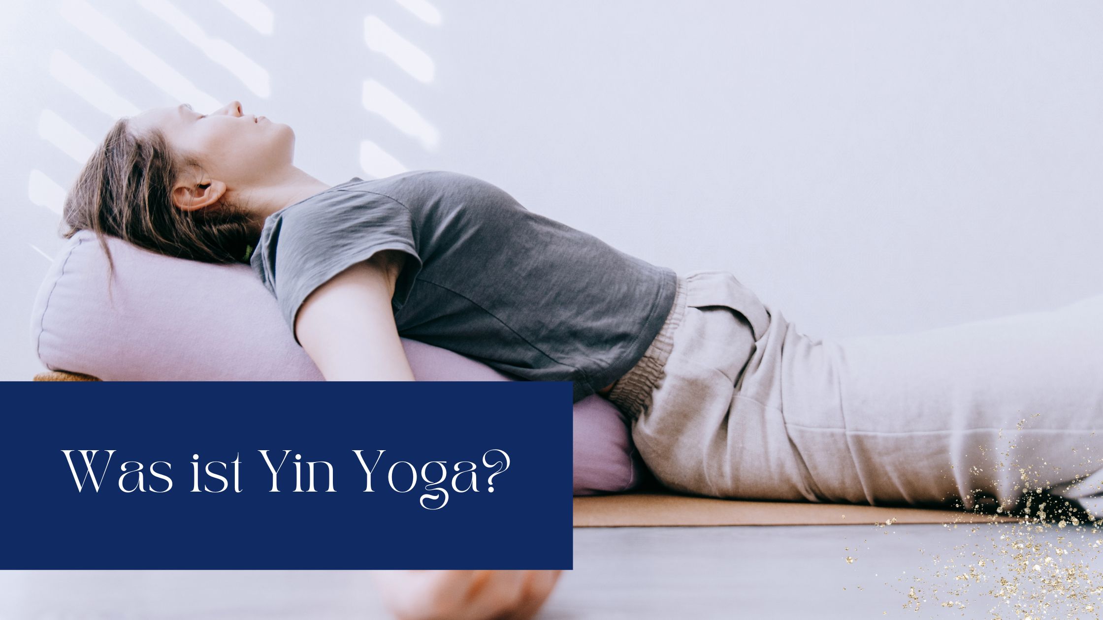 Read more about the article Was ist Yin Yoga?
